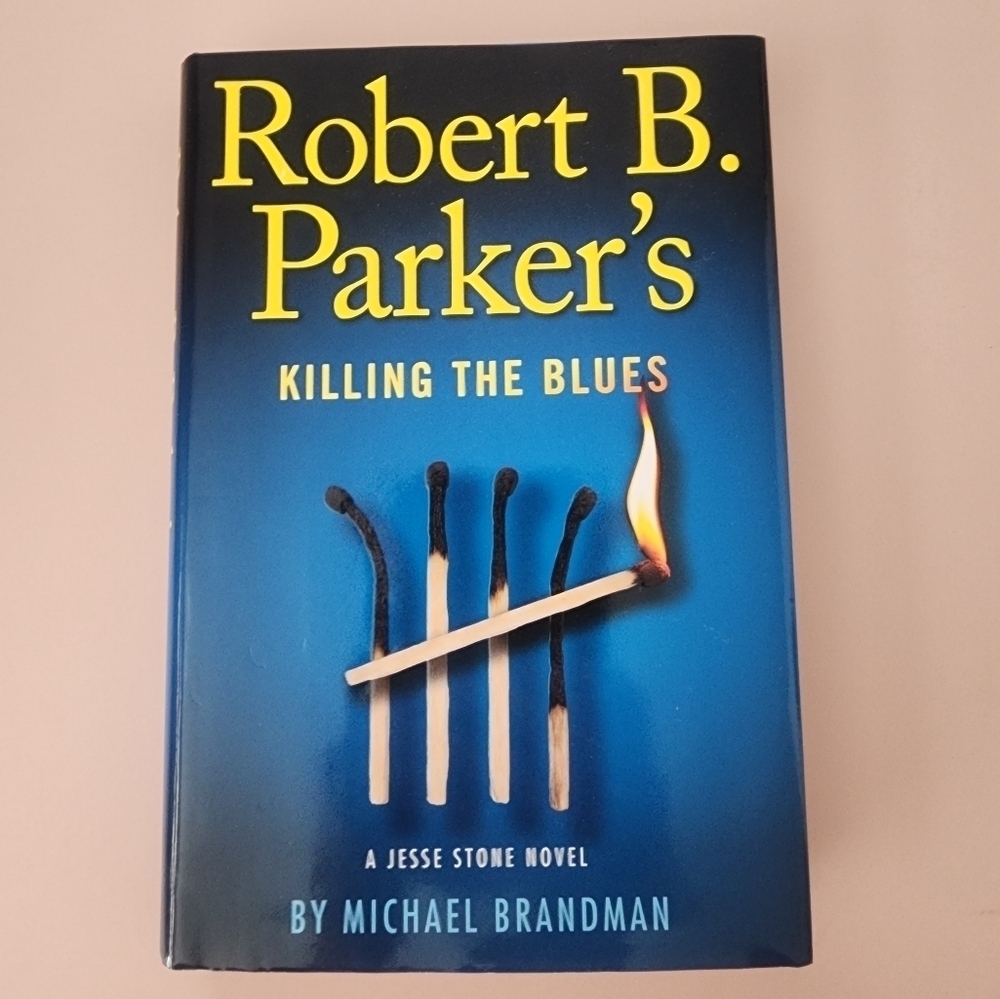Robert B. Parker's "Killing the Blues" A Jesse Stone Novel by Michael Brandman